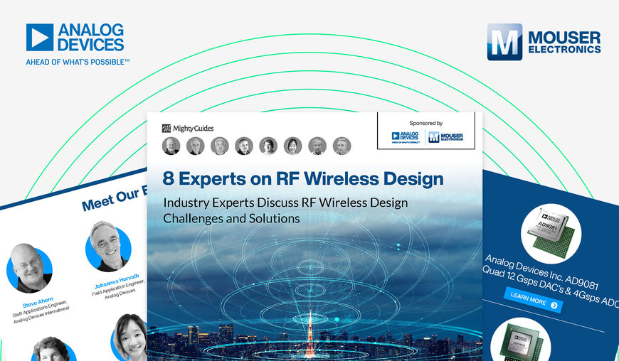 Dans un nouvel e-book, Mouser Electronics et Analog Devices font part de leurs perspectives d’experts concernant la conception de produits RF sans fil